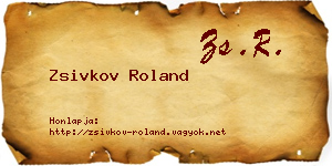 Zsivkov Roland névjegykártya